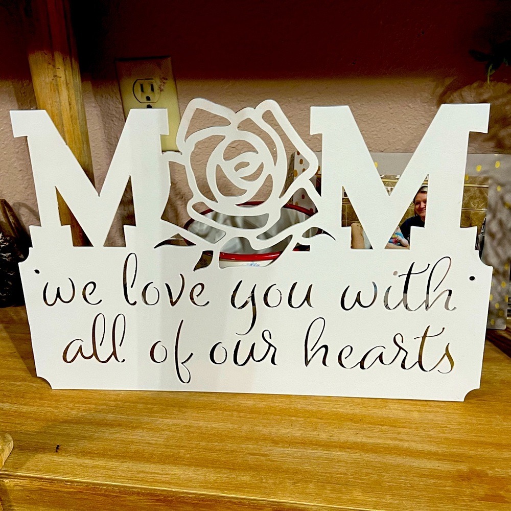Metal signs (great for a Mother's Day gift)